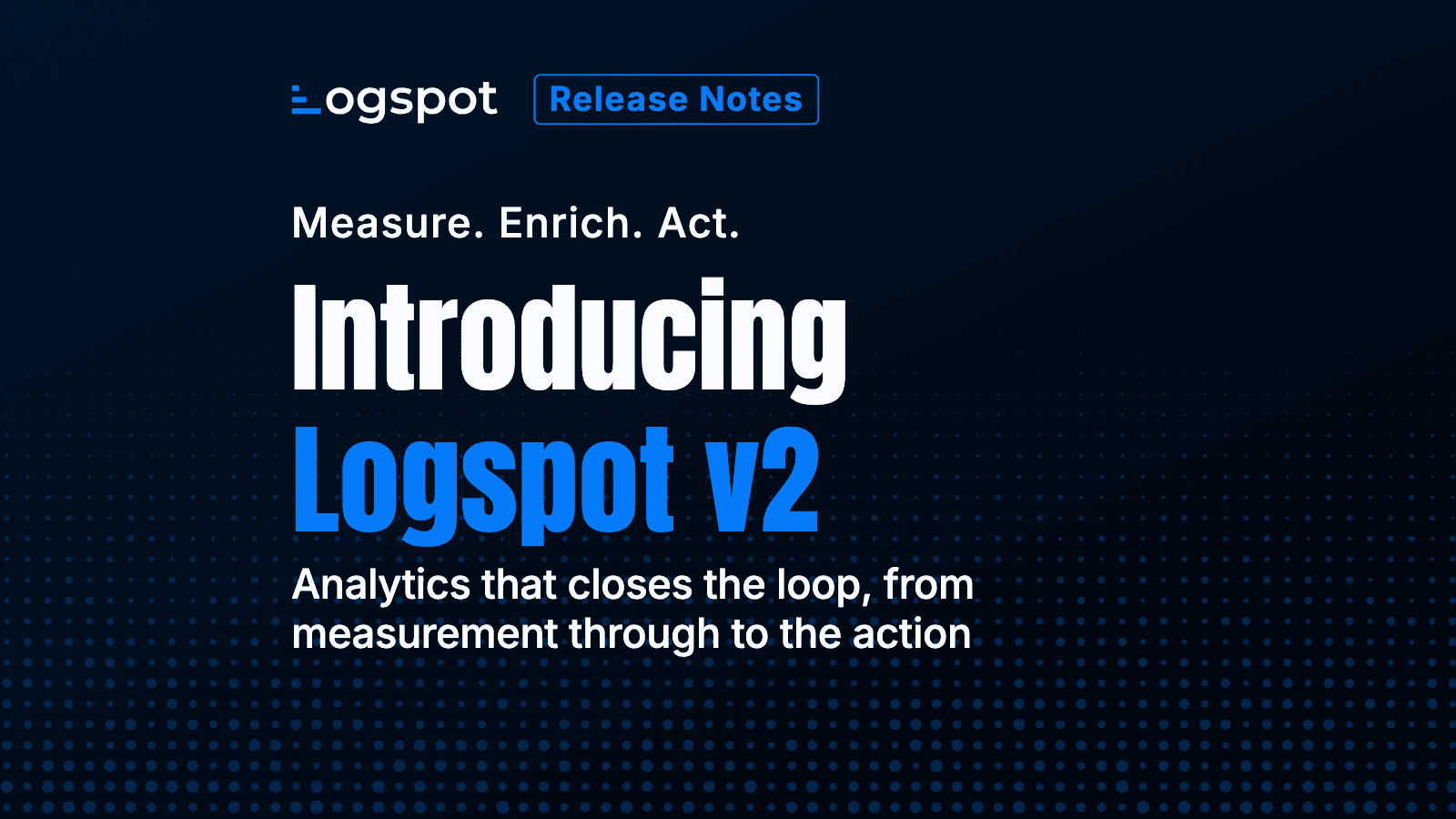 Introducing Logspot v2